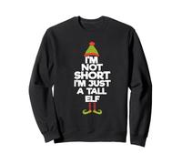 I'm Not Short I'm Just A Tall Elf Funny Christmas Humor Felpa