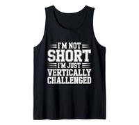 I'm Not Short I'm Just Vertically Challenged - Canotta