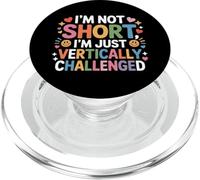 I'm Not Short I'm Just Vertically Challenged - PopSockets PopGrip per MagSafe