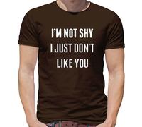 I'M Not Shy i Just Don'T come Te - T-Shirt - Divertente