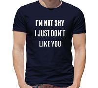 I'M Not Shy i Just Don'T come Te - T-Shirt - Divertente