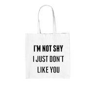 I'M Not Shy i Just Don'T come Te - Tela Borsa Grande - Divertente Grezzo