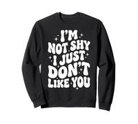 I'm Not Shy I Just Don't Like You Introverso Felpa