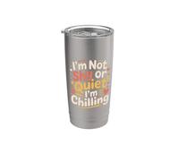 I'm Not Shy Or Quiet I'm Chilling - Bicchiere termico in acciaio inox doppia parete