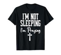 Im Not Sleeping Im Praying Shh Pastor Appreciation Christian Maglietta