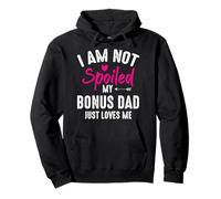 I'm Not Spoiled My Bonus Dad Loves Me Divertente Amico di Famiglia Felpa con Cappuccio