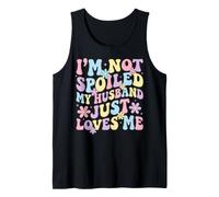 I'm Not Spoiled My Husband Just Loves Me Canotta