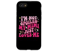 I'm Not Spoiled My Mimi Just Loves Me Funny Grandchild Kids Custodia per iPhone SE (2020) / 7 / 8