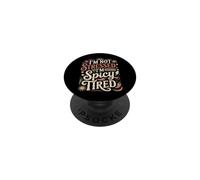 I'm Not Stressed, I'm Spicy Tired Umore di burnout PopSockets PopGrip Adesivo