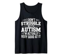 I'm Not Struggling I'm Good at Autism - Canotta