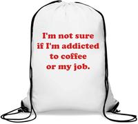 I'm not Sure if I'm Addicted to Coffee or My Job Gym Sack - Borsa casual con coulisse, colore: Bianco