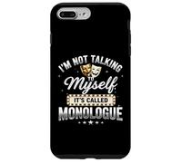 I'm Not Talking To Myself It's Called Monologue Thespian Custodia per iPhone 7 Plus/8 Plus
