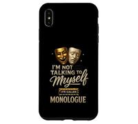 I'm Not Talking To Myself It's Called Monologue Thespian Custodia per iPhone XS Max