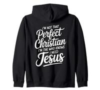 I'm Not That Perfect Christian I'm The One Who Knows Felpa con Cappuccio