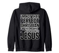 I'm Not That Perfect Christian I'm The One Who Knows Felpa con Cappuccio