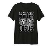 I'm Not That Perfect Christian I'm The One Who Knows Maglietta Premium