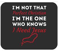 I'm Not That Perfect Christianty I Know I Need Jesus Tappetini per Il Mouse Antiscivolo Mousemat Bordo Cucito Tappetino Mouse per Lavoro Ufficio Computer 25X30Cm
