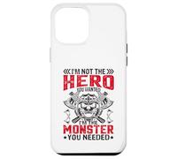 Im Not The Hero You Wanted I'm The Monster You Needed Custodia per iPhone 12 Pro Max