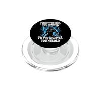 I'm Not The Hero You Wanted I'm The Monster You Needed PopSockets PopGrip per MagSafe