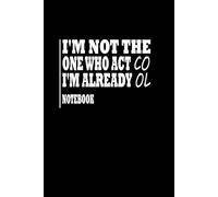 I'm Not The One Who Act Cool I'm Already Cool Notebook: Lined Notebook