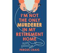 I'm Not the Only Murderer in My Retirement Home