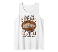 I'm Not The Step Dad I'm Just The Dad That Stepped Up - Papà Canotta