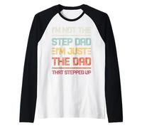 I'm not the step dad I'm just the dad that stepped up retrò Maglia con Maniche Raglan