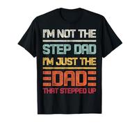 I'm not the step dad I'm just the dad that stepped up retrò Maglietta