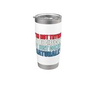 I'm Not Trying To Be Difficult It Just Comes Naturally Bicchiere termico in acciaio inox doppia parete