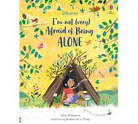 Anna Milbourne I'm Not (Very) Afraid of Being Alone (Copertina rigida)
