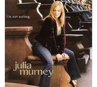 Murney, Julia - I'm Not Waiting