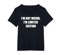 I'm Not Weird, I'm Edizione Limitata Maglietta, Donna Plus-Size, Nero, 3X