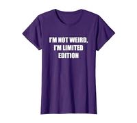 I'm Not Weird, I'm Edizione Limitata Maglietta, Donna, Viola, M