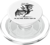 "I'm not weird I'm just more creative than you" Bat PopSockets PopGrip per MagSafe
