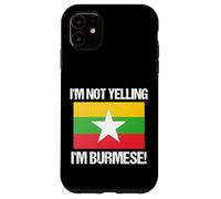 I'm Not Yelling Birmano Bandiera del paese Birmania Custodia per iPhone 11