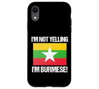 I'm Not Yelling Birmano Bandiera del paese Birmania Custodia per iPhone XR