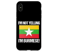 I'm Not Yelling Birmano Bandiera del paese Birmania Custodia per iPhone XS Max