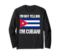 I'm Not Yelling I'm Cuban Culture Paesi Bandiera Cuba Maglia a Manica