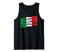 I'm Not Yelling I'm Italian Canotta