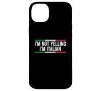 I'm Not Yelling I'm Italian Custodia per iPhone 14 Plus