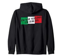 I'm Not Yelling I'm Italian Felpa con Cappuccio