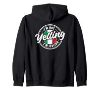 I'm Not Yelling I'm Italian Felpa con Cappuccio