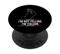 I'm Not Yelling I'm Italian PopSockets PopGrip Adesivo