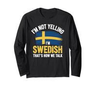 I'm Not Yelling I'm Swedish That's How We Talk Maglia a Manica