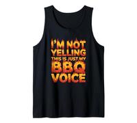 I'm Not Yelling This IS Just My BBQ Voice Canotta