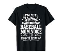 IM Not Yelling This Is My Baseball MAM Voice Maglietta