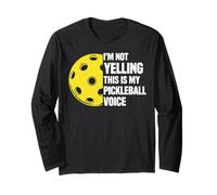 I'm Not Yelling This Is My Pickleball Voice Maglia a Manica