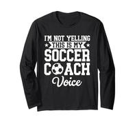 I'm Not Yelling This Is My Soccer Coach Voce Divertente Sport Maglia a Manica