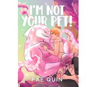 I'm Not Your Pet! MM Alien Romance