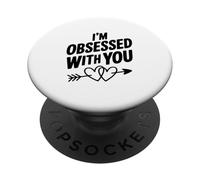 I'm Obsessed With You Cute Love Citazione PopSockets PopGrip Adesivo